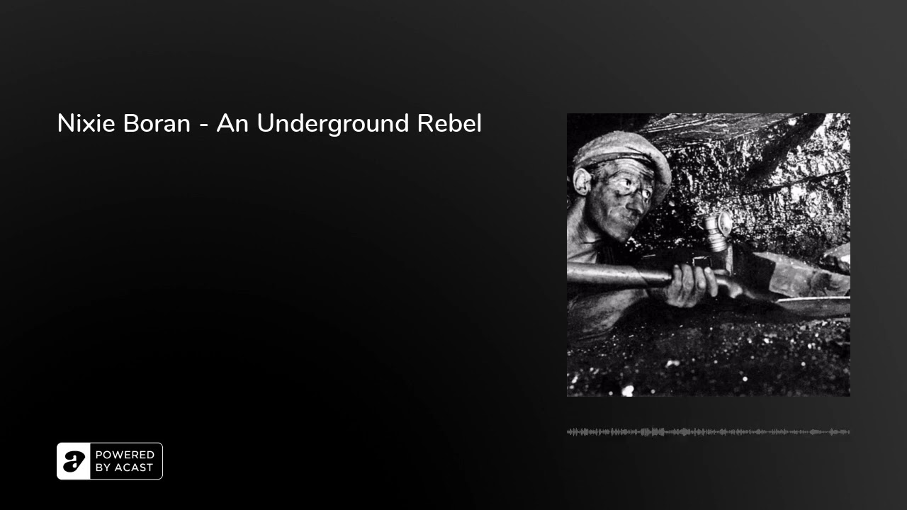 Nixie Boran - An Underground Rebel