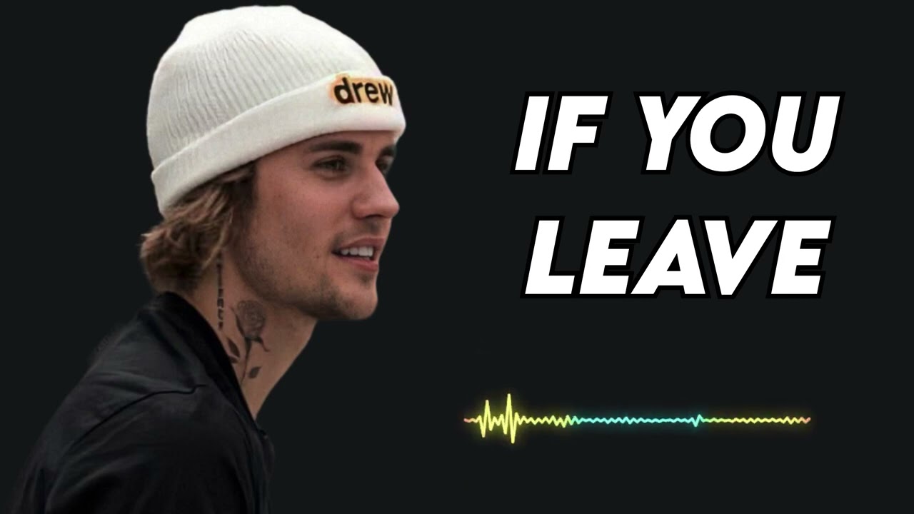 Justin bieber - If You Leave 