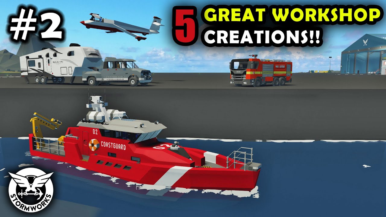 AWESOME RESCUE BOAT & HUGE CAMPER TRAILER!! 5 Great Workshop Creations Ep:2 | STORMWORKS