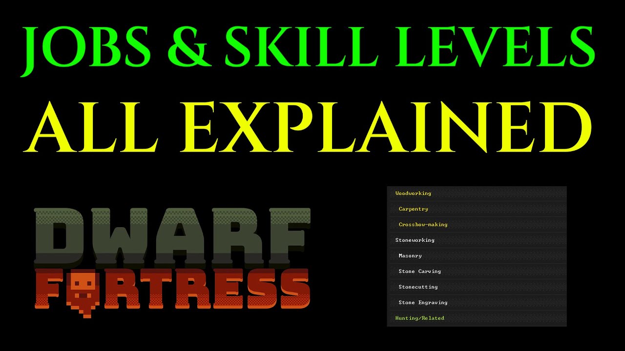 JOBS & SKILL LEVELS - Guide Tutorial DWARF FORTRESS Tips