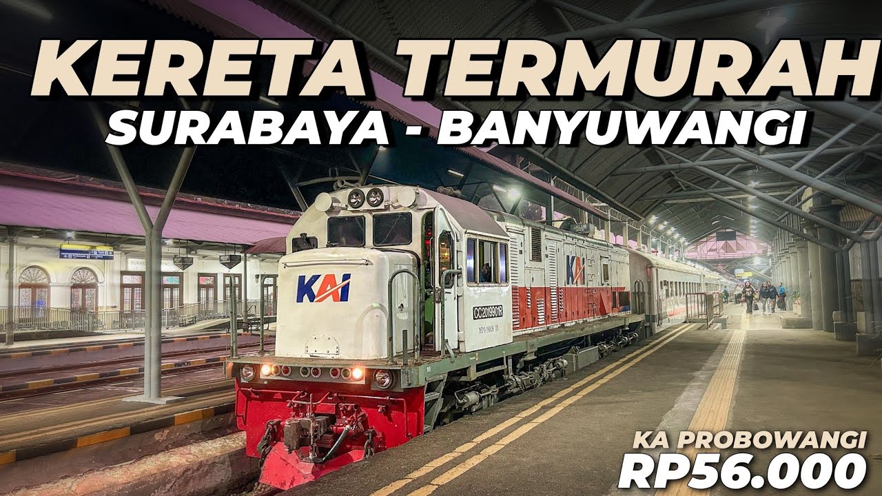 OPSI KERETA TERMURAH MENUJU TIMUR JAWA CUMA Rp56.000🤩 Trip Naik KA Probowangi Surabaya - Banyuwangi