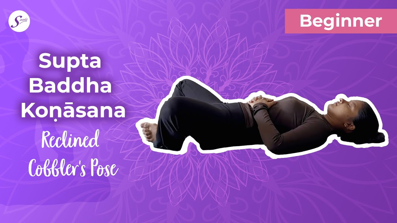 Reclined Cobbler's Pose | Saathi Beginner Yoga for Lower Back Pain Relief (2025 Series)