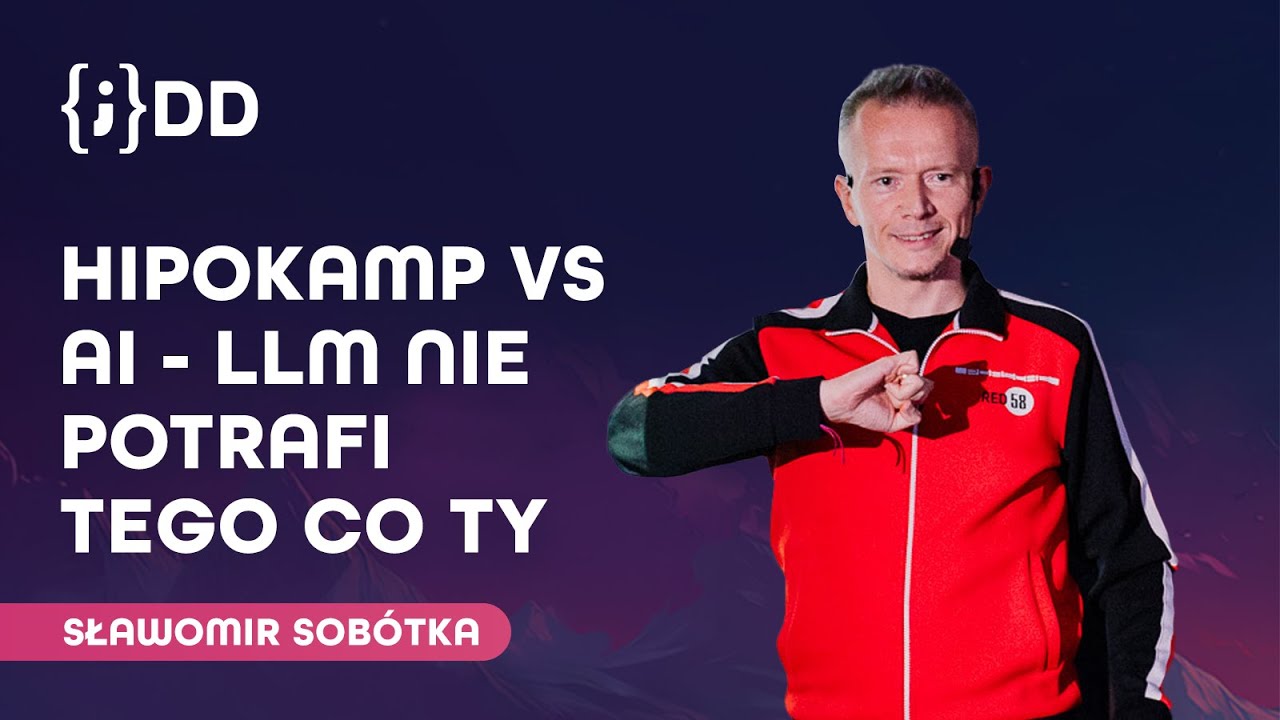 JDD 2024: Hipokamp vs AI - LLM nie potrafi tego co ty - Sławomir Sob&oacute;tka