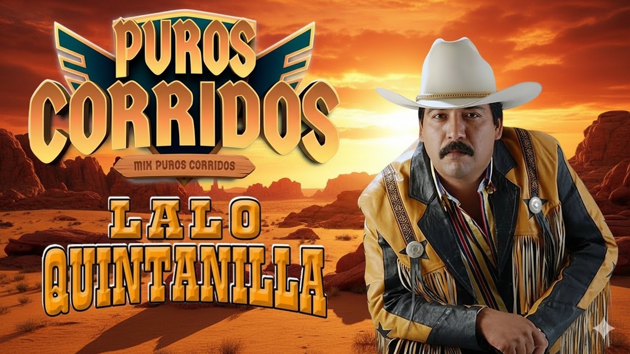 Puros Corridos Pesados 2026 💃Los 20 Grandes Éxitos Lalo Quintanilla El Nuevo León Del Corridos