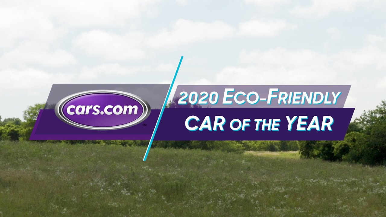 2020 Eco-Friendly Car of the Year &mdash; Cars.com