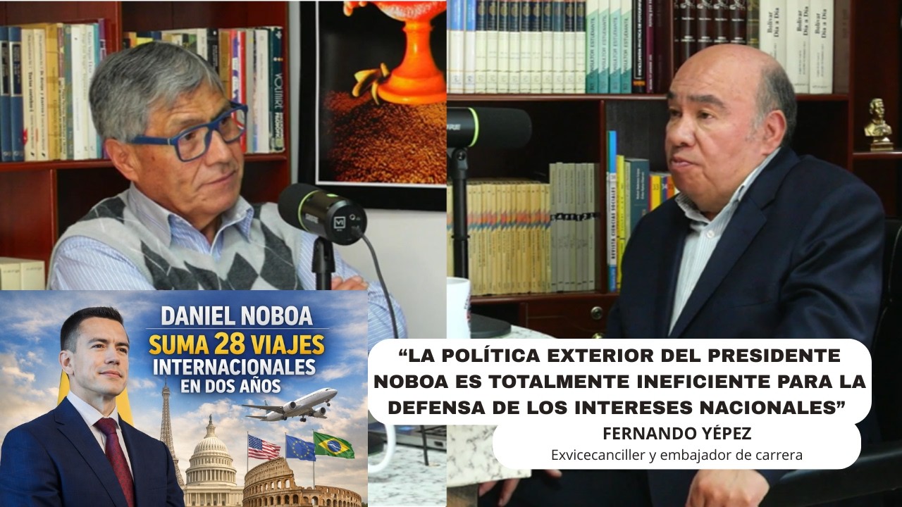 Diplomacia de Noboa degrada política internacional de Ecuador | Fernando Yépez