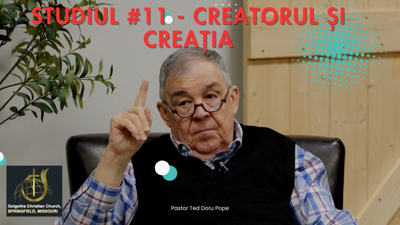 GCC(8) - Studiul Biblic #11 - Creatorul și Creația