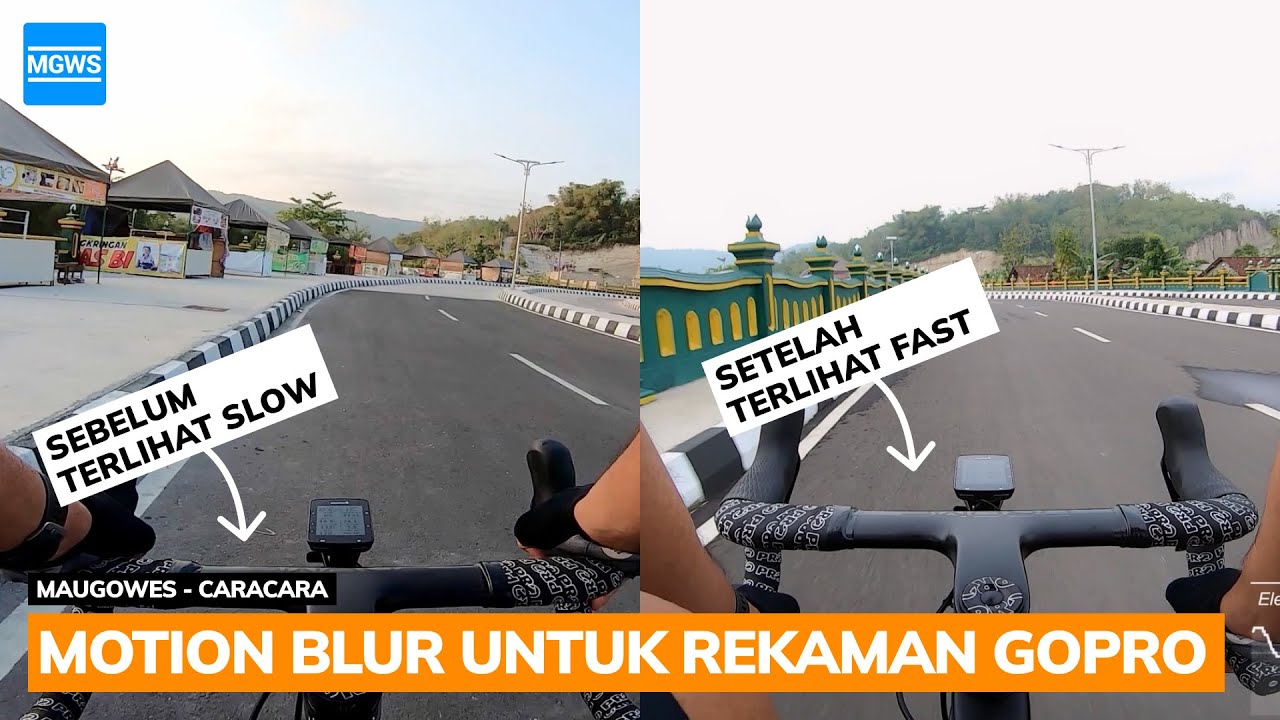 Menambah Motion Blur di Rekaman GoPro Membuat Terlihat Kencang | CaraCara | MauGowes