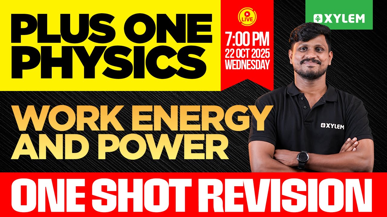 Plus One Physics | Work Energy and Power | One Shot Revision| Xylem Plus One
