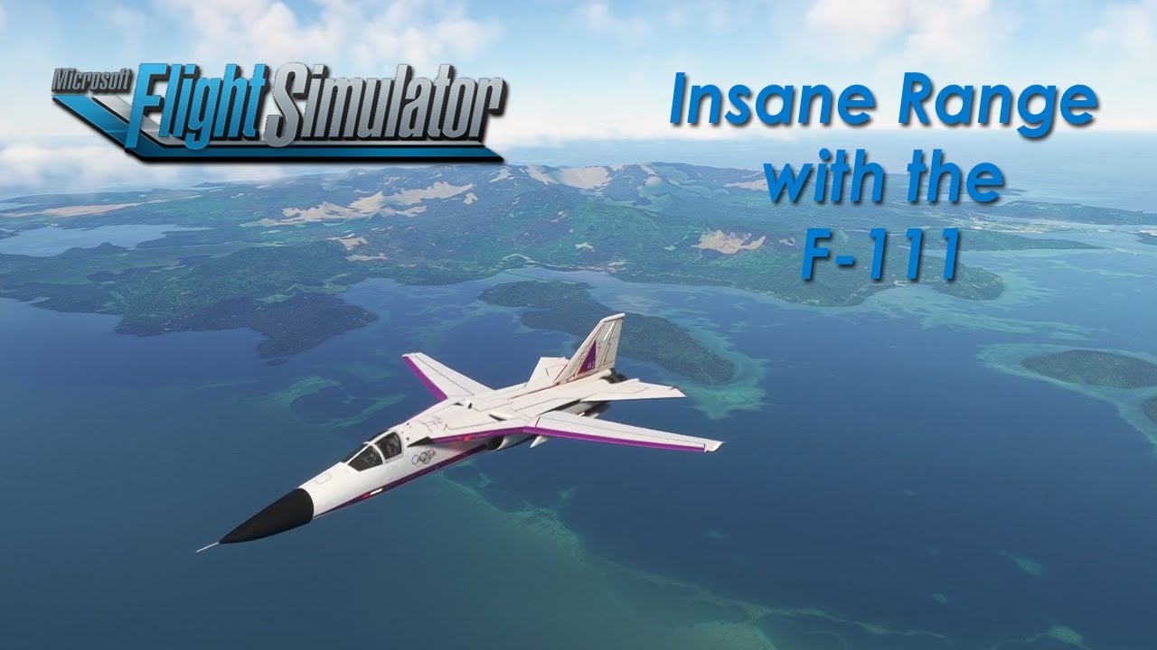 Insane Range with the F-111 at Mach 2.4 - MSFS