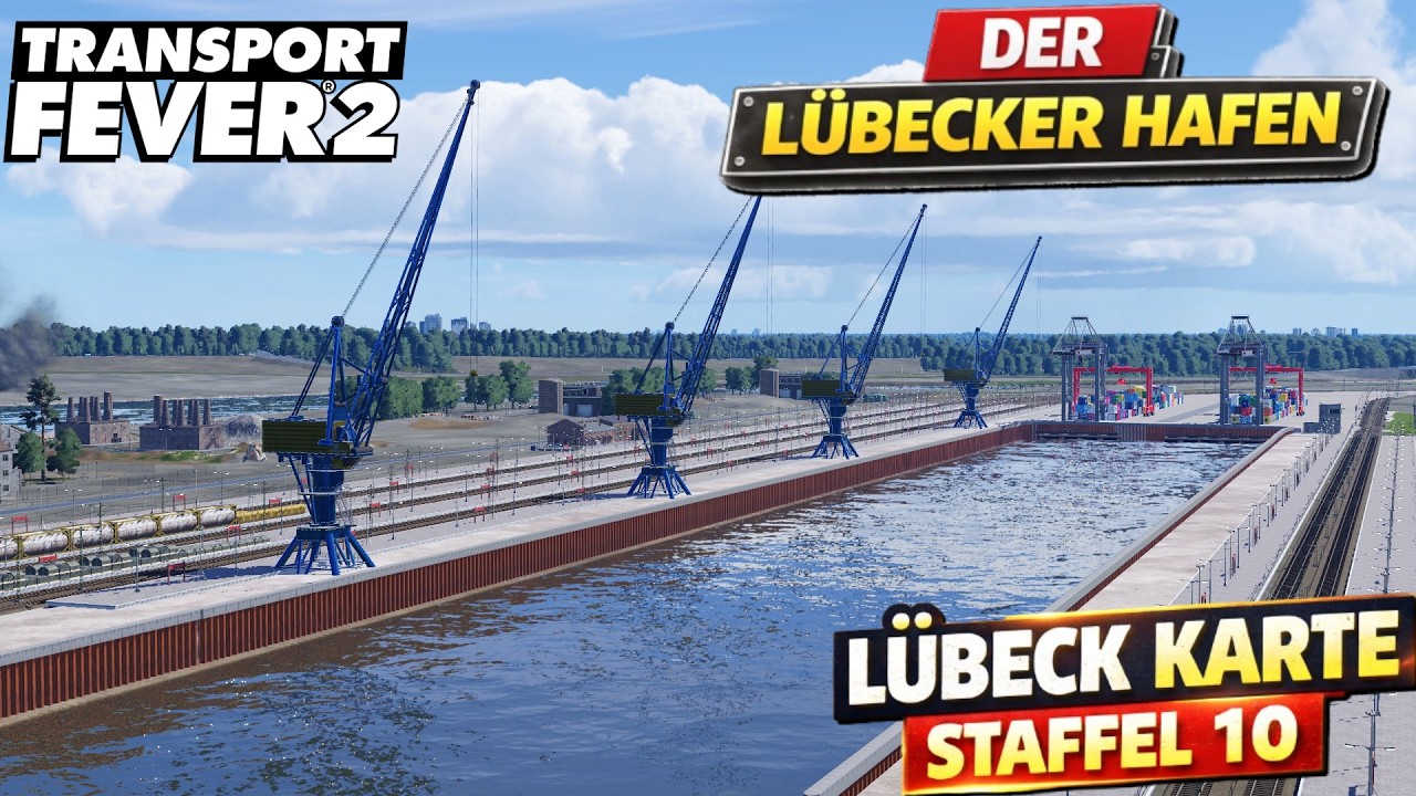 Transport Fever 2 Norddeutschland | Folge 21  | Der Lübecker Hafen
