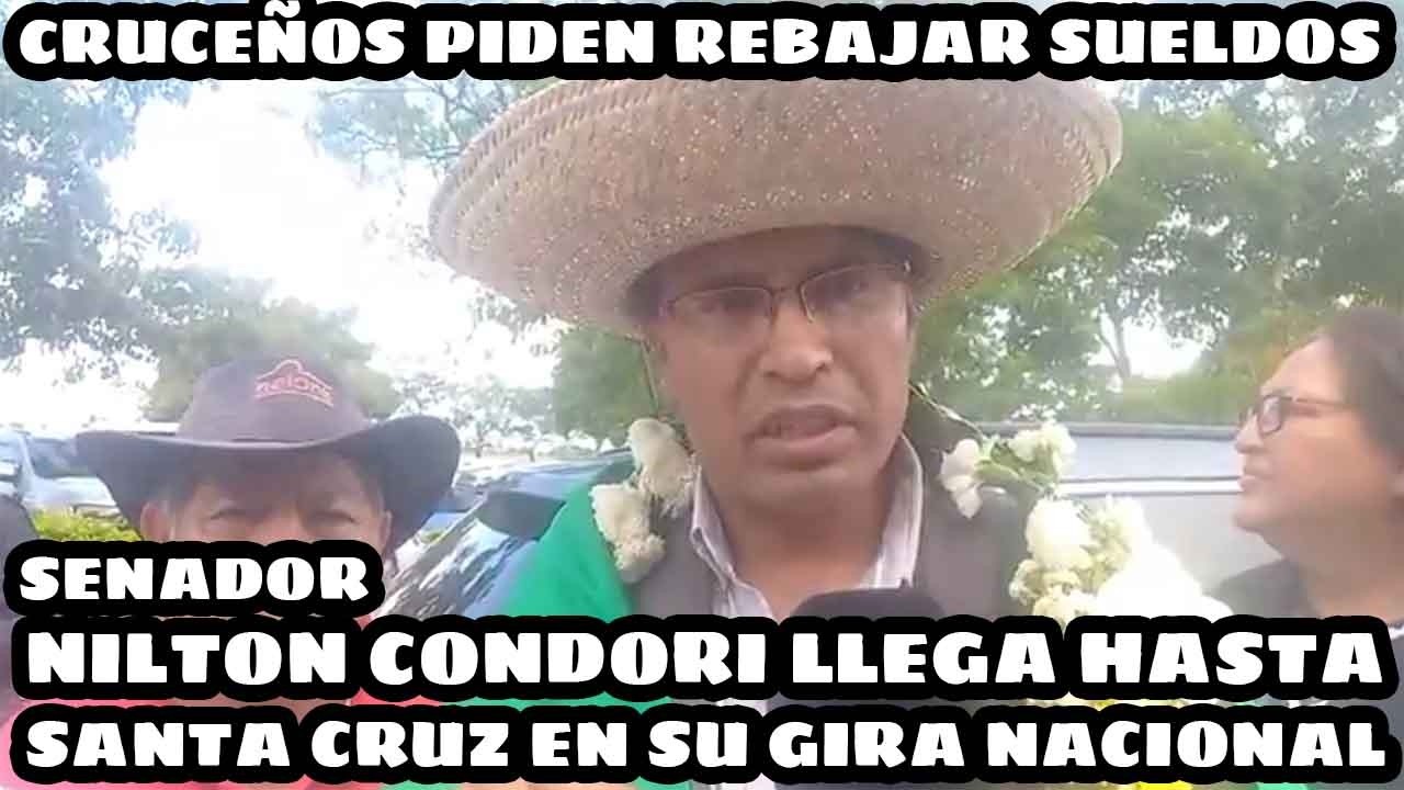 SENADOR NILTON CONDORI RECIBE EN RESPALDO DE LOS CRUCEÑOS PARA REBAJAR EL SUELDO DE LEGISLADORES..