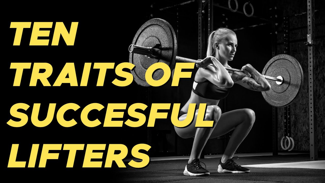 1727: Ten Traits of Successful Lifters