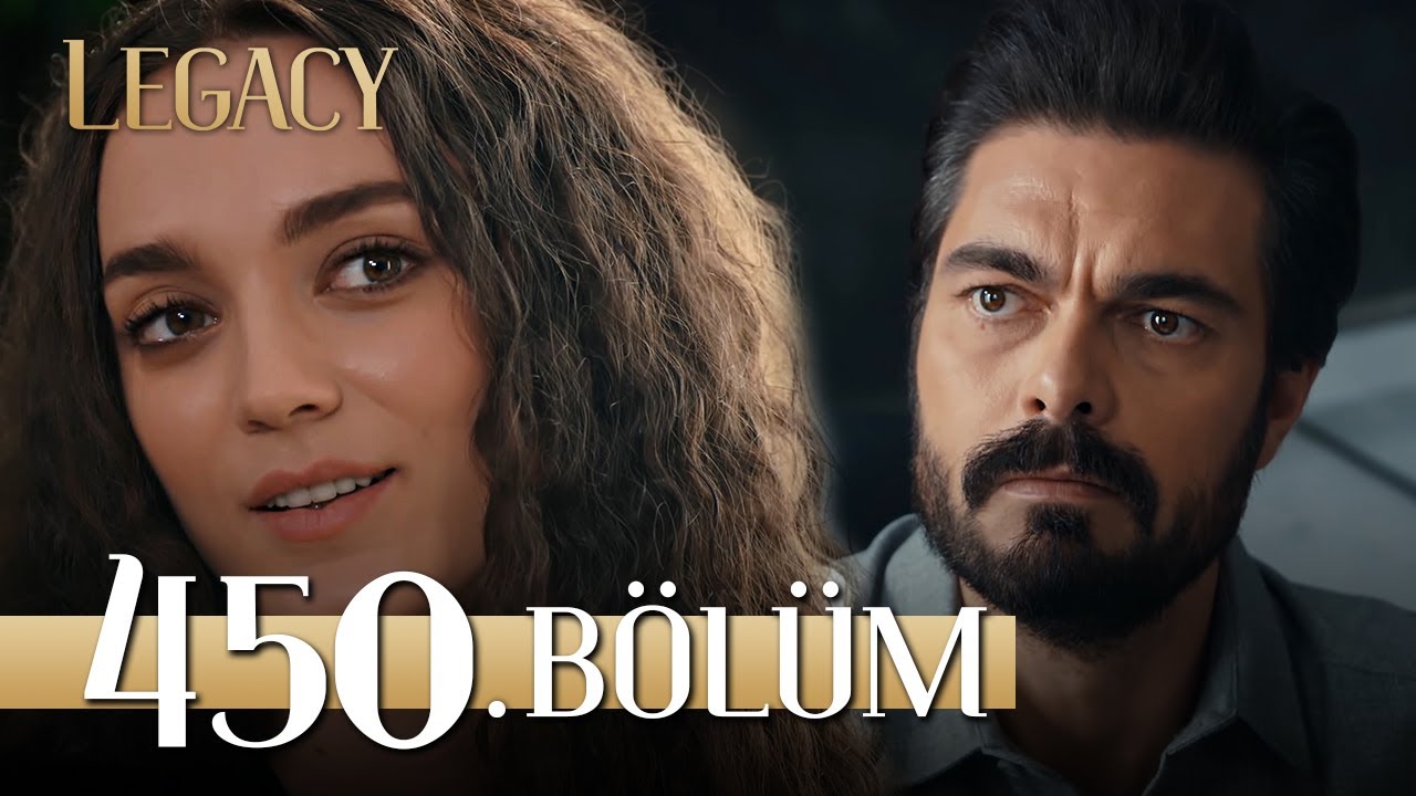 Emanet 450. Bölüm | Legacy Episode 450