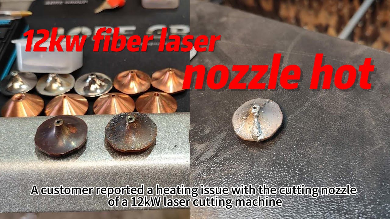 Why Is My Fiber Laser Cutting Nozzle Overheating? Find Out Here!
