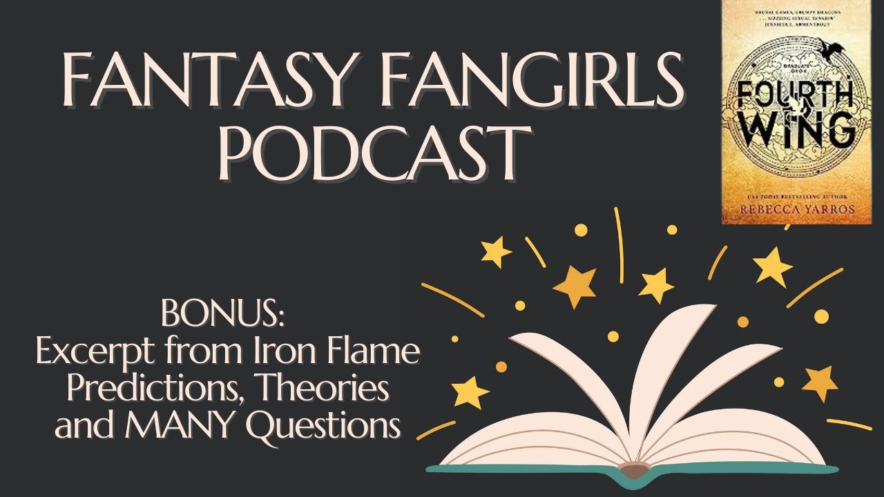 BONUS: Excerpt from Iron Flame - Predictions, Theories and MANY Questions