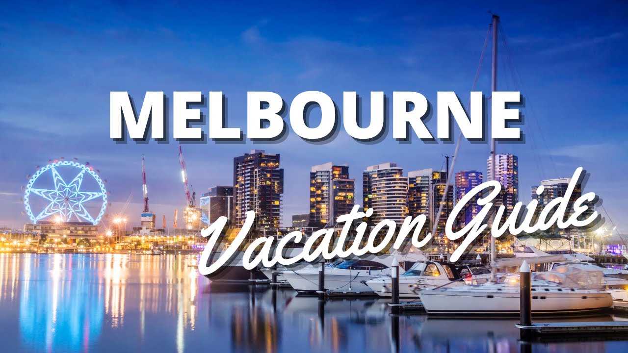 Melbourne Vacation Travel Guide - Things To Do in Melbourne in *2023*