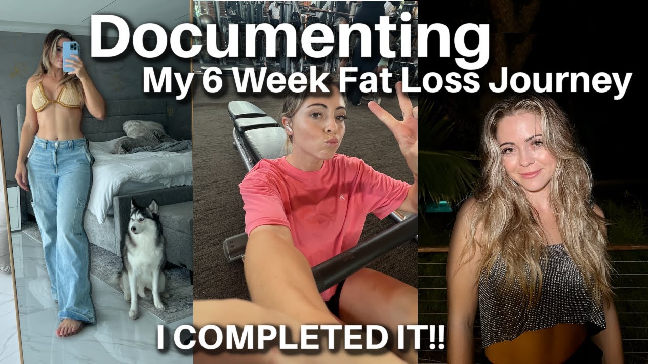 Documenting My 6 Week Fat Loss Journey | VLOG