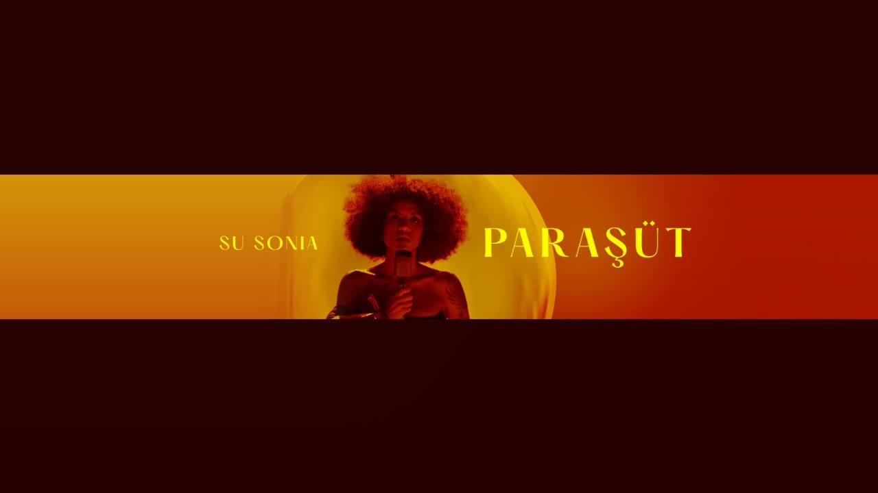 Su Sonia - Paraş&uuml;t
