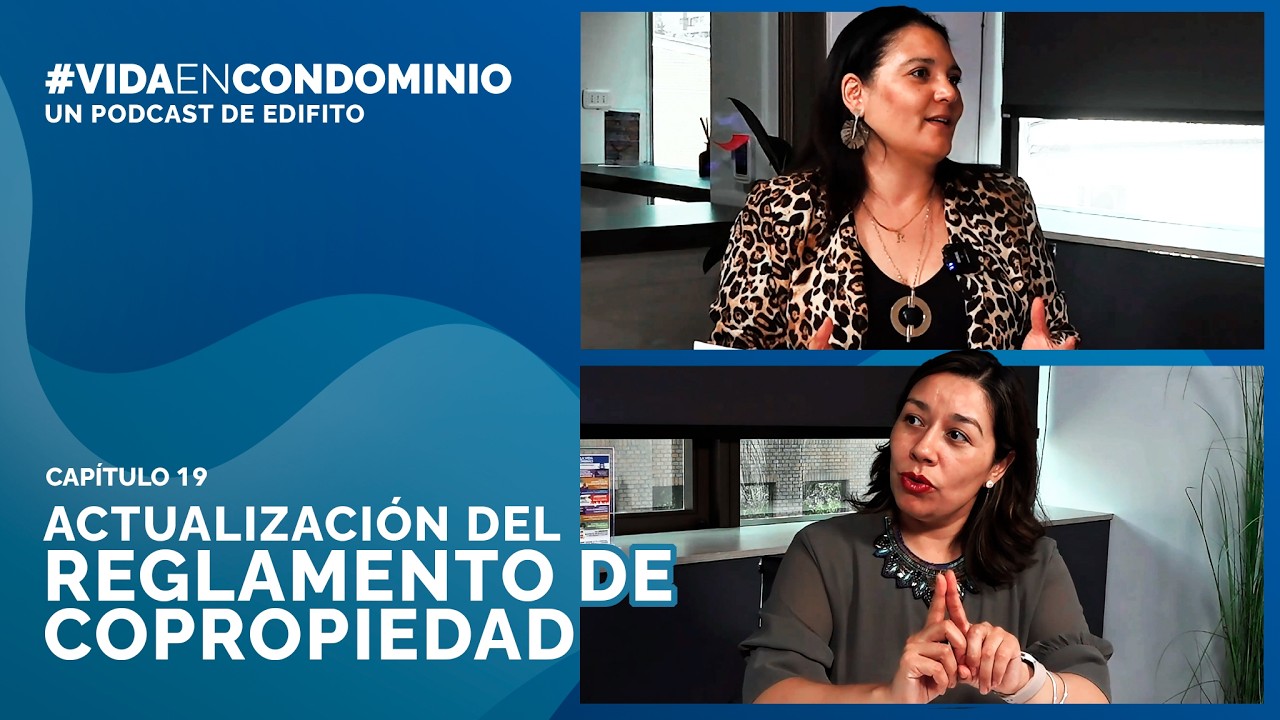 #VIDAENCONDOMINIO | Actualización del Reglamento de Copropiedad | Cap. 19