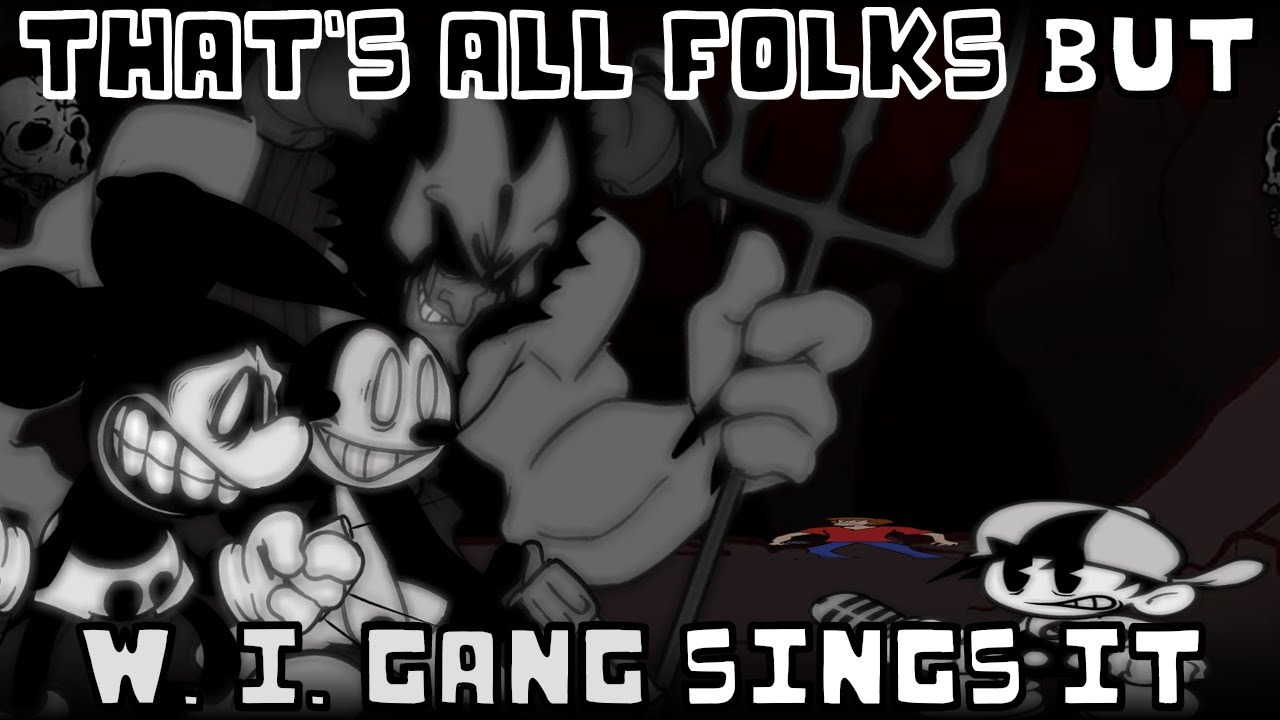 That's All Folks but W. I. Gang sings it | FNF: VS Cartoon Cat v2 cover