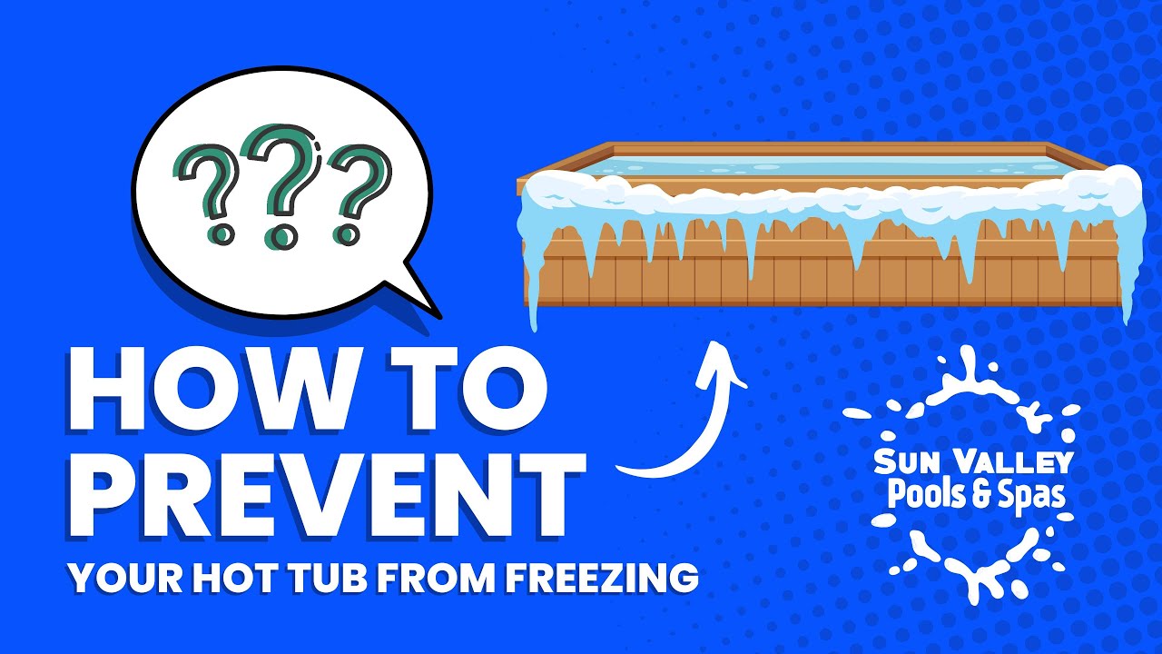 How to Prevent Your Hot Tub From Freezing