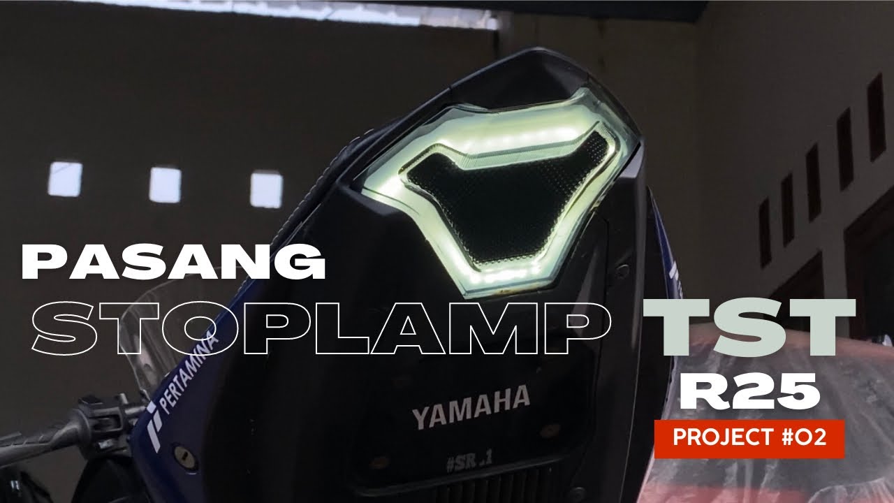 GAMPANG BANGET! TUTORIAL PASANG STOPLAMP TST R25/MT25