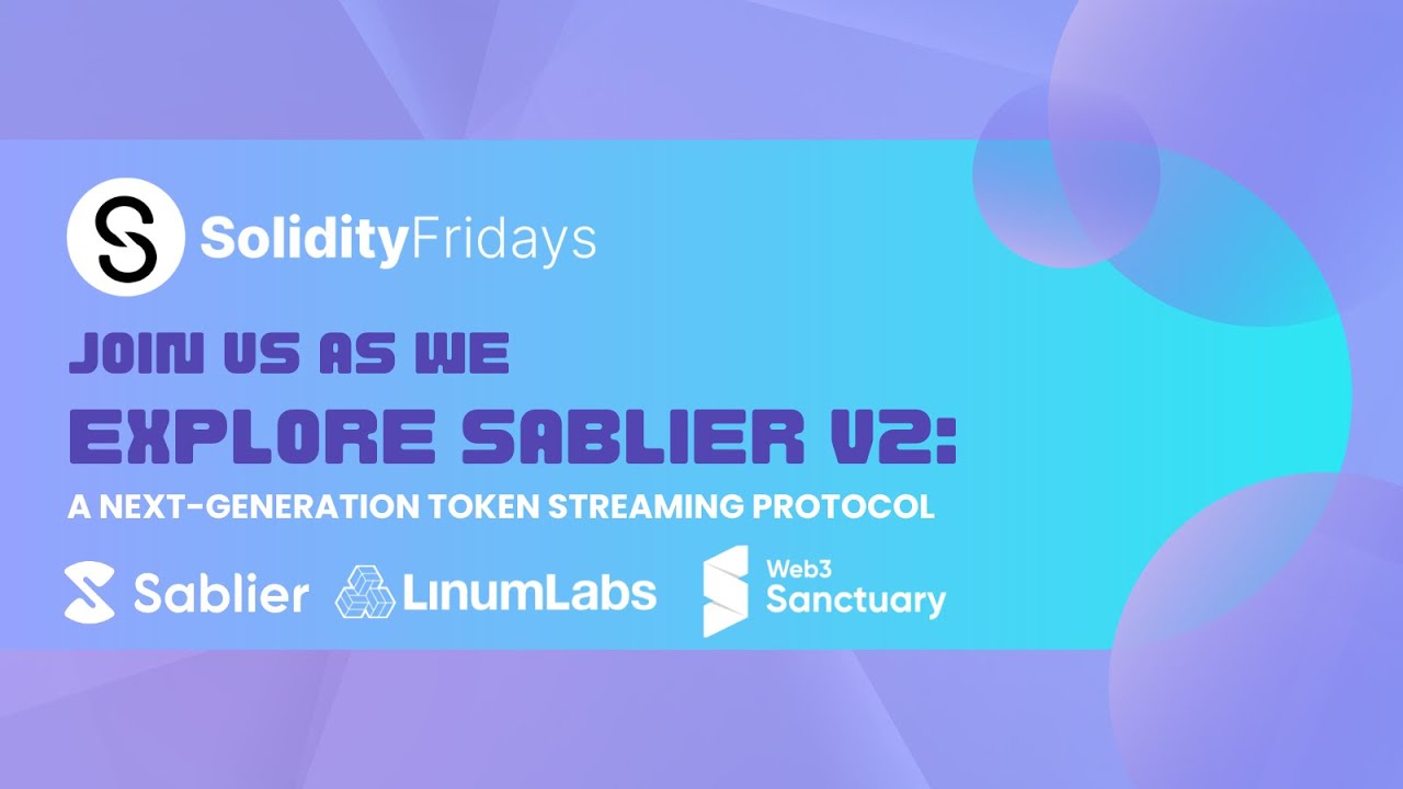 Solidity Fridays - Explore Sablier V2