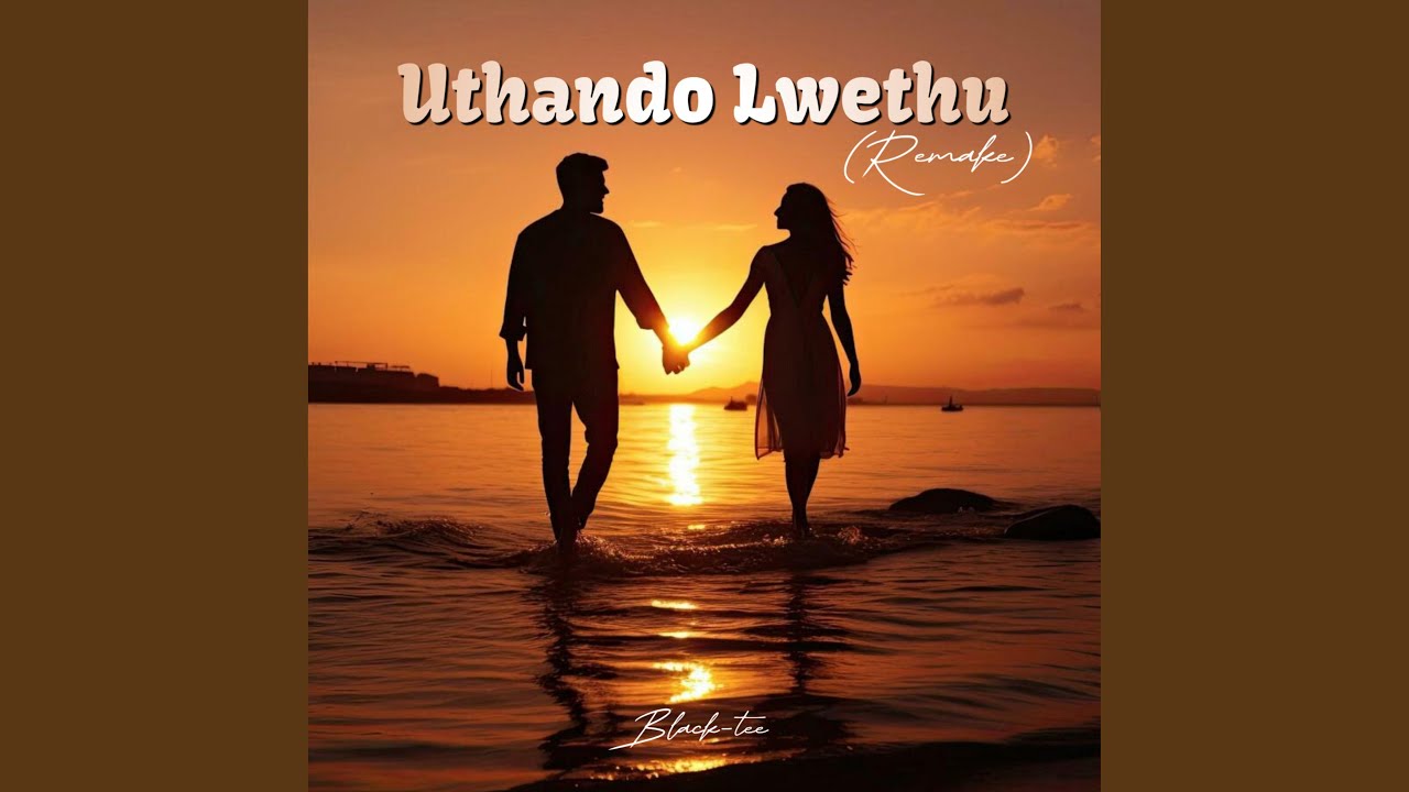 Uthando Lwethu (Remake)