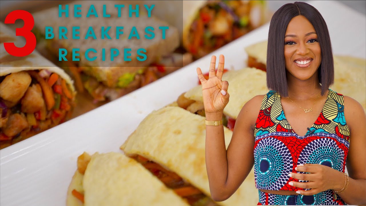 3 HEALTHY & DELICIOUS BREAKFAST RECIPES - EASY TO PREPARE - ZEELICIOUS FOODS