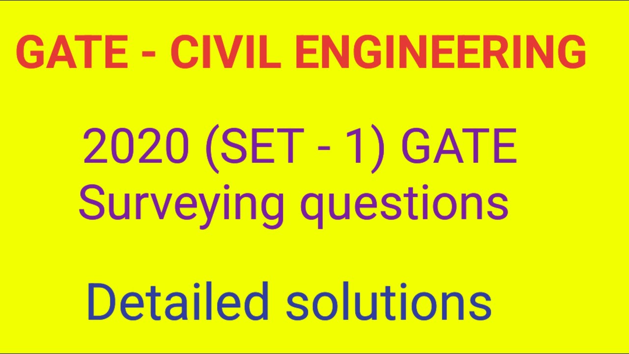 GATE Civil - 2020 (SET - 1) Surveying questions - Selvapriyan 