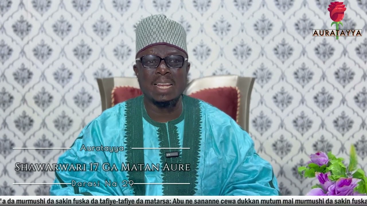 Auratayya 29 : Shawarwari 15 Ga Ma'aurata ( Mata ) | Sheikh Aminu Ibrahim Daurawa