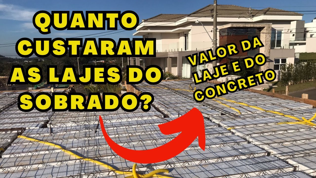Quanto custaram as lajes do sobrado -  valores das lajes e do concreto