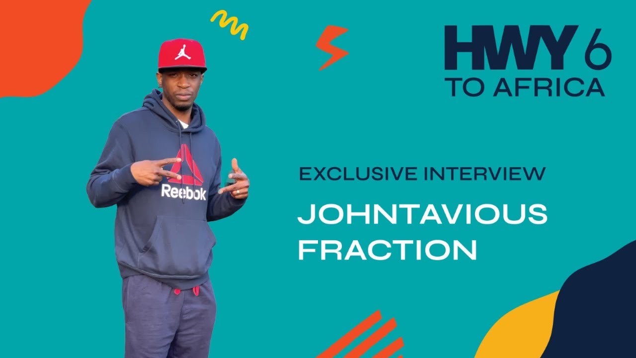 HWY 6 TO AFRIKA- Guest Johntavious Fraction