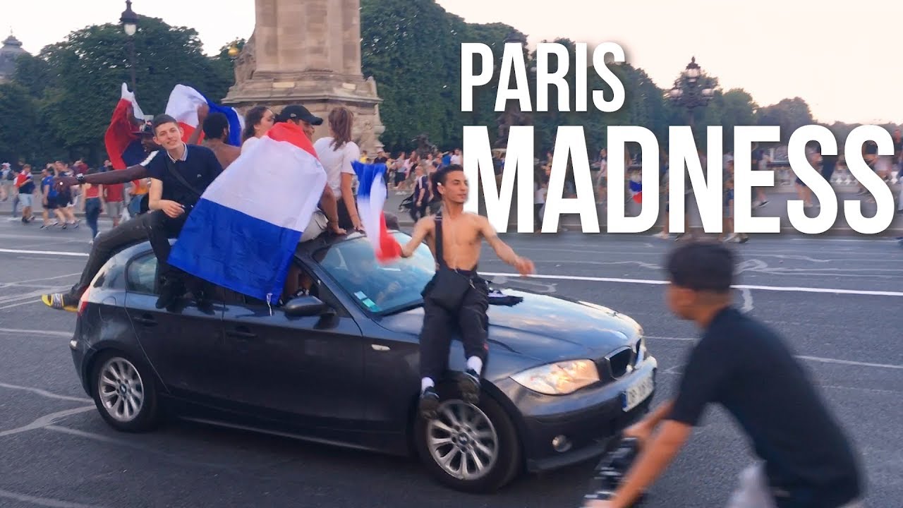 PARIS after WORLD CUP 2018 (MADNESS)
