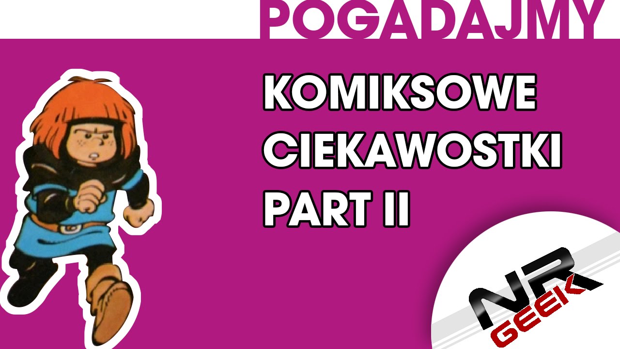Ciekawostki Komiksowe Część 2 - Pogadajmy #38 (komiksy)