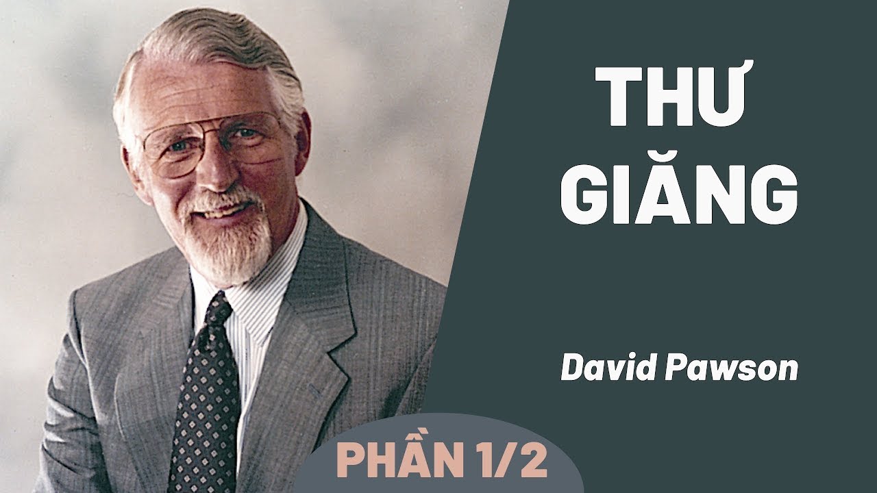 Thư Giăng | David Pawson (Phần 1/2)