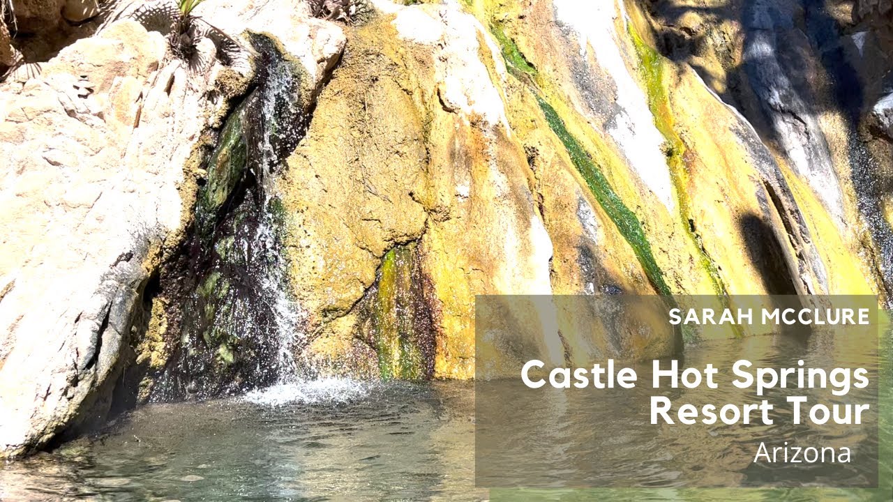 Castle Hot Springs Resort Tour