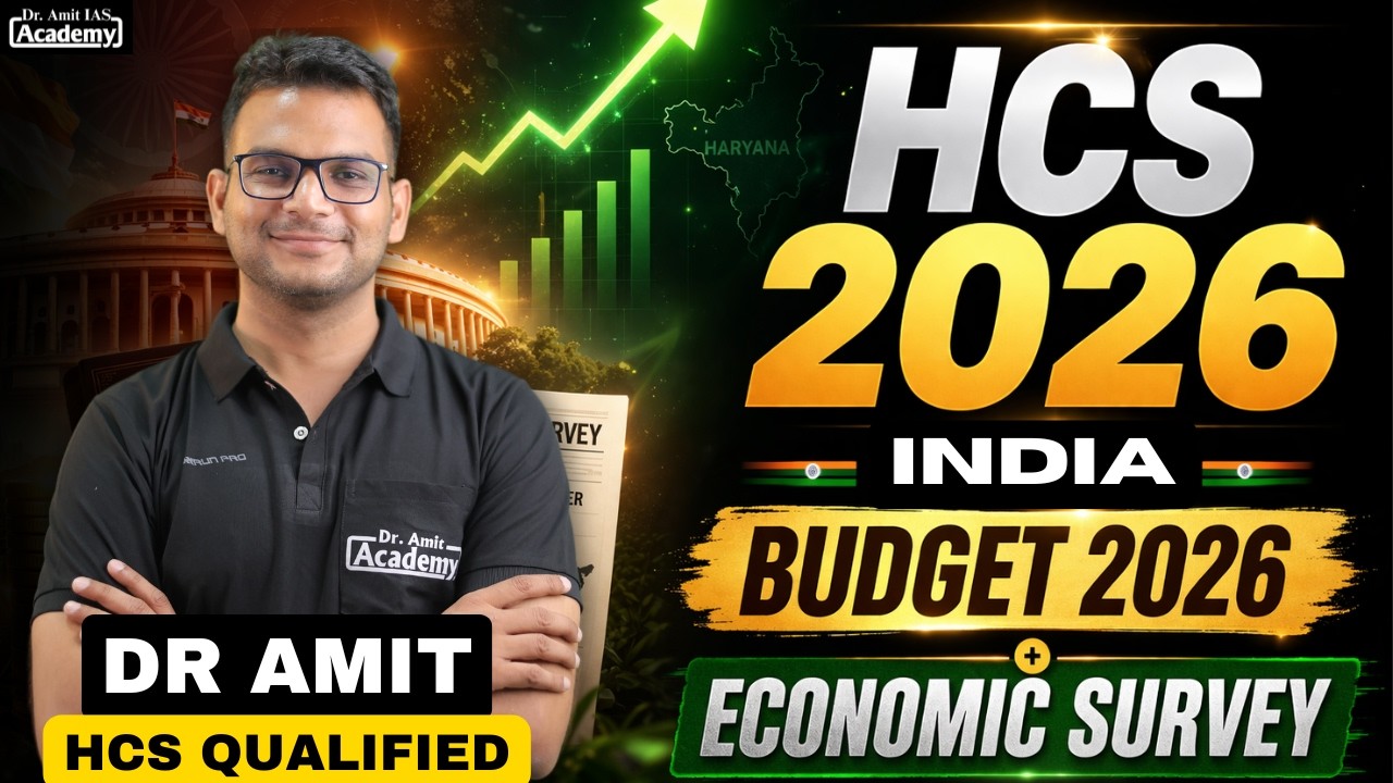 HCS 2026 | INDIA BUDGET & ECONOMIC SURVEY | Dr Amit Academy