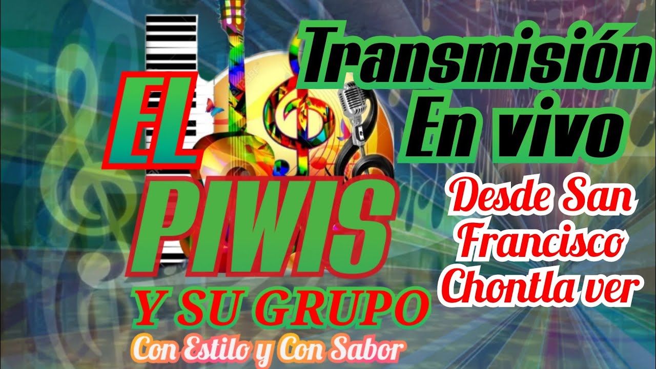 El PIWIS y Su Grupo Transmisión en vivo