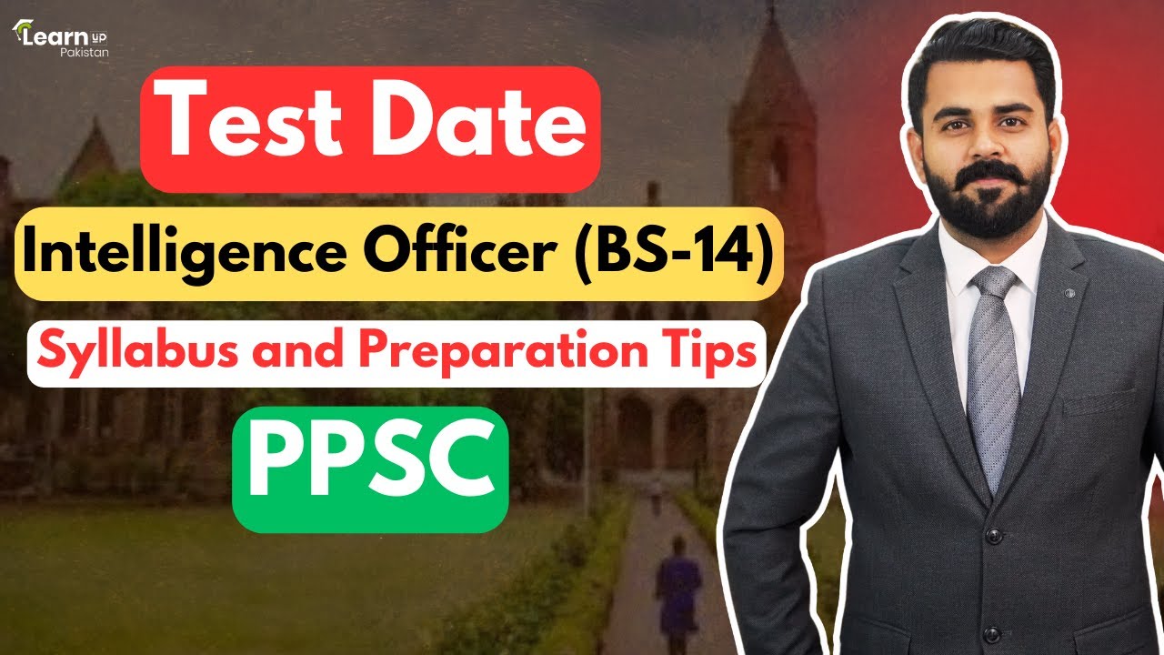 Intelligence Officer Test Date PPSC | How to prepare Intelligence Officer Special Branch Police