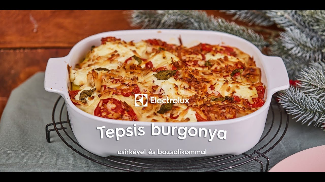 Rakott burgonya csirkével és paradicsommal I Electrolux Egy falat inspiráció