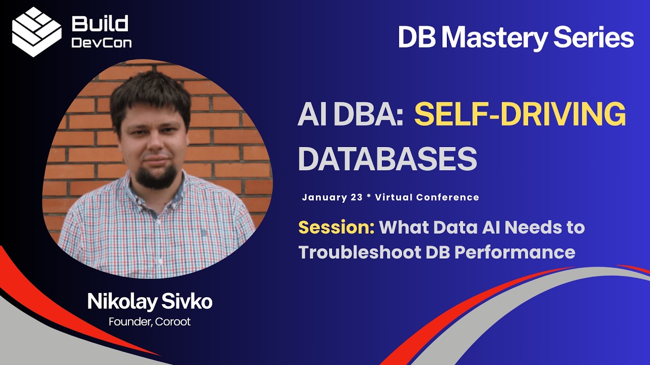 What Data AI Needs to Troubleshoot DB Performance - Nikolay Sivko (Coroot)