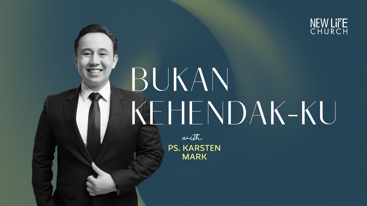Bukan Kehendak-Ku with Ps. Karsten Mark