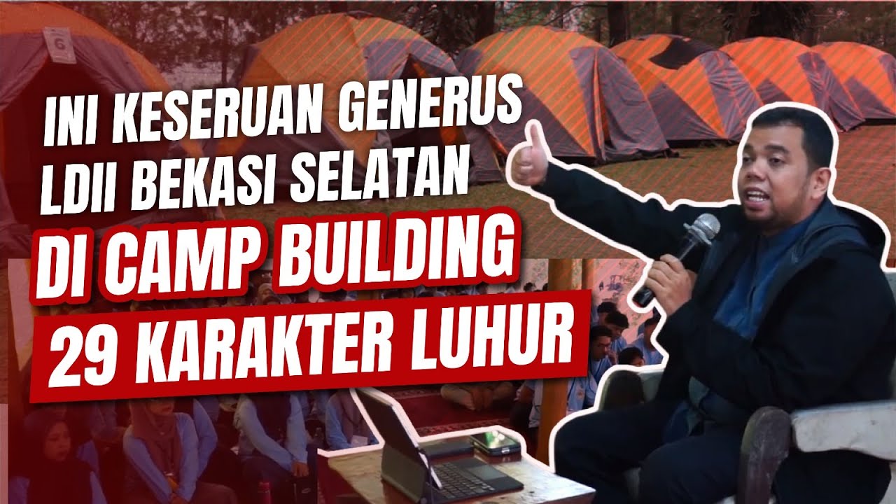 LDII TV: Bangun Karakter Generus, LDII Bekasi Selatan Helat Camp Building 29 Karakter Luhur