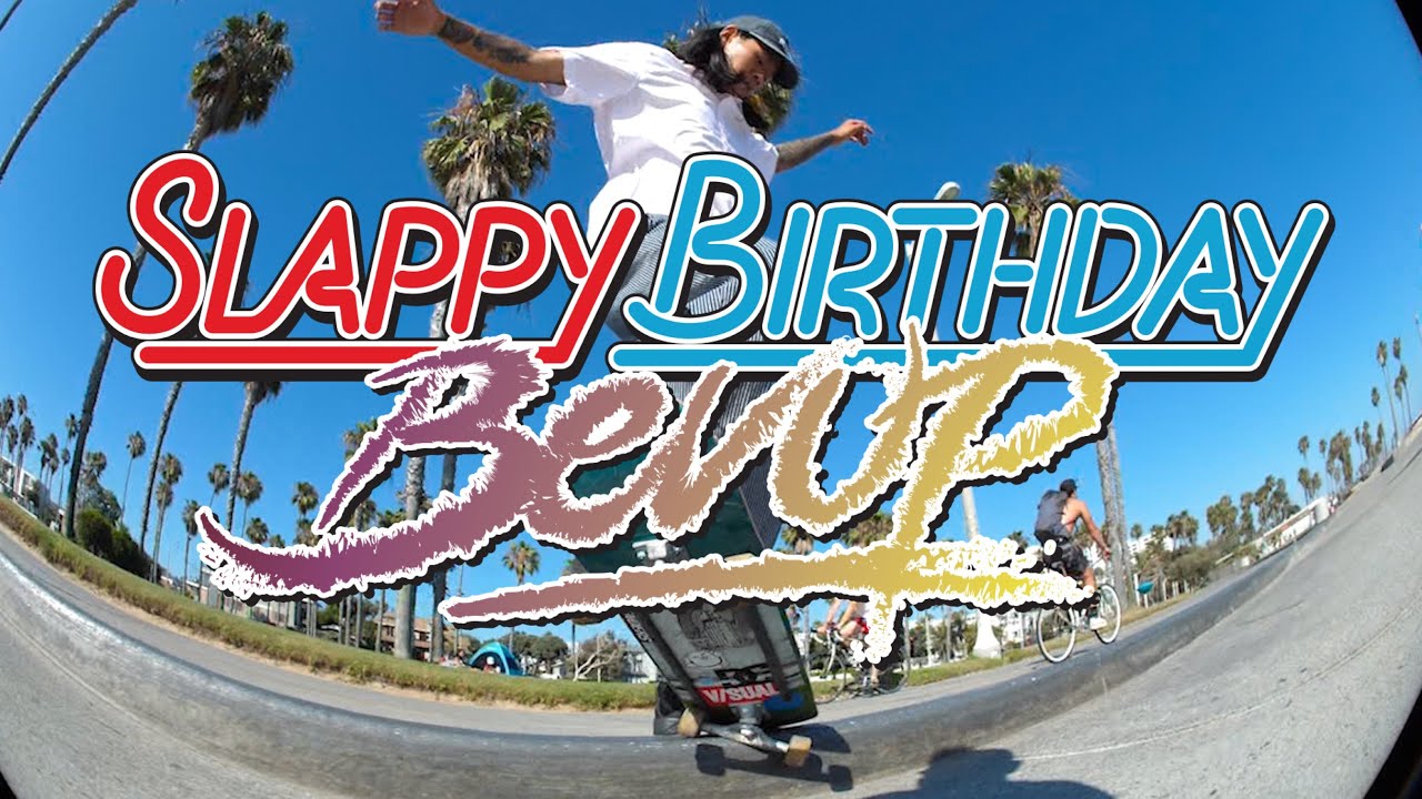 Slappy Birthday Bevup