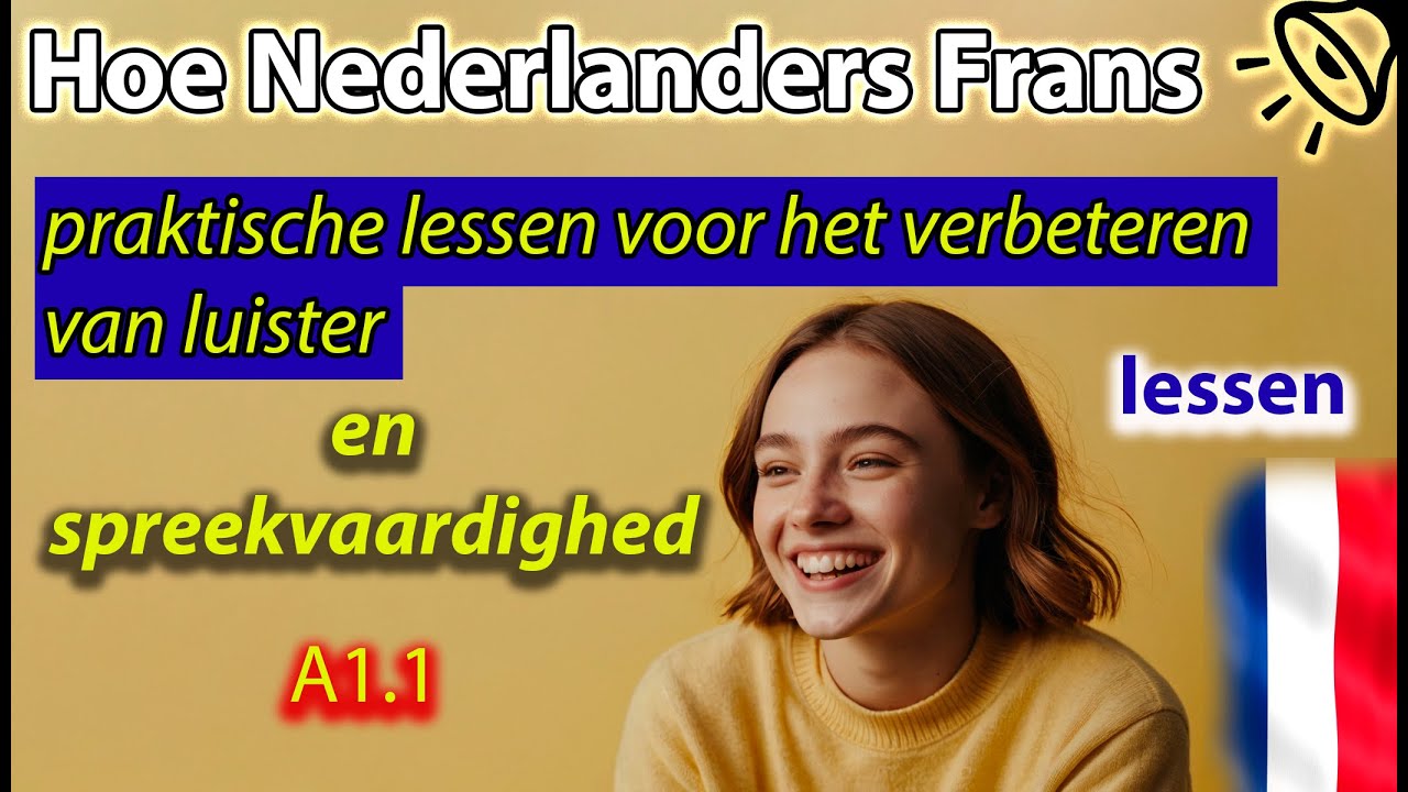 Hoe Frans te leren: praktische lessen voor het verbeteren van luister- en spreekvaardigheden (A1.1)