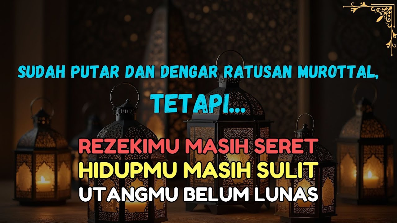 sudah putar dan dengarkan ratusan surah tetapi hidupmu masih sulit, mungkin surah ini jawaban doamu