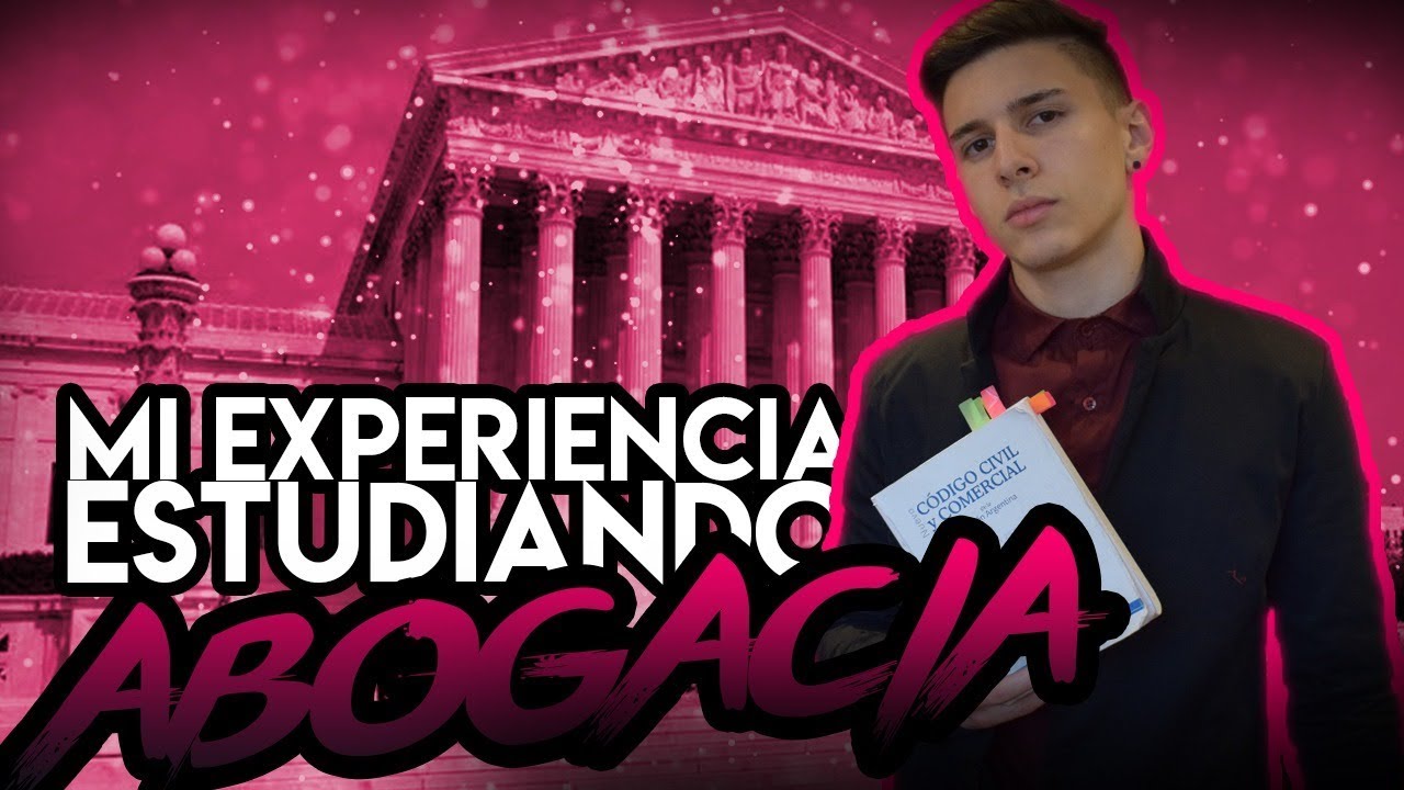 Mi experiencia estudiando Abogac&iacute;a