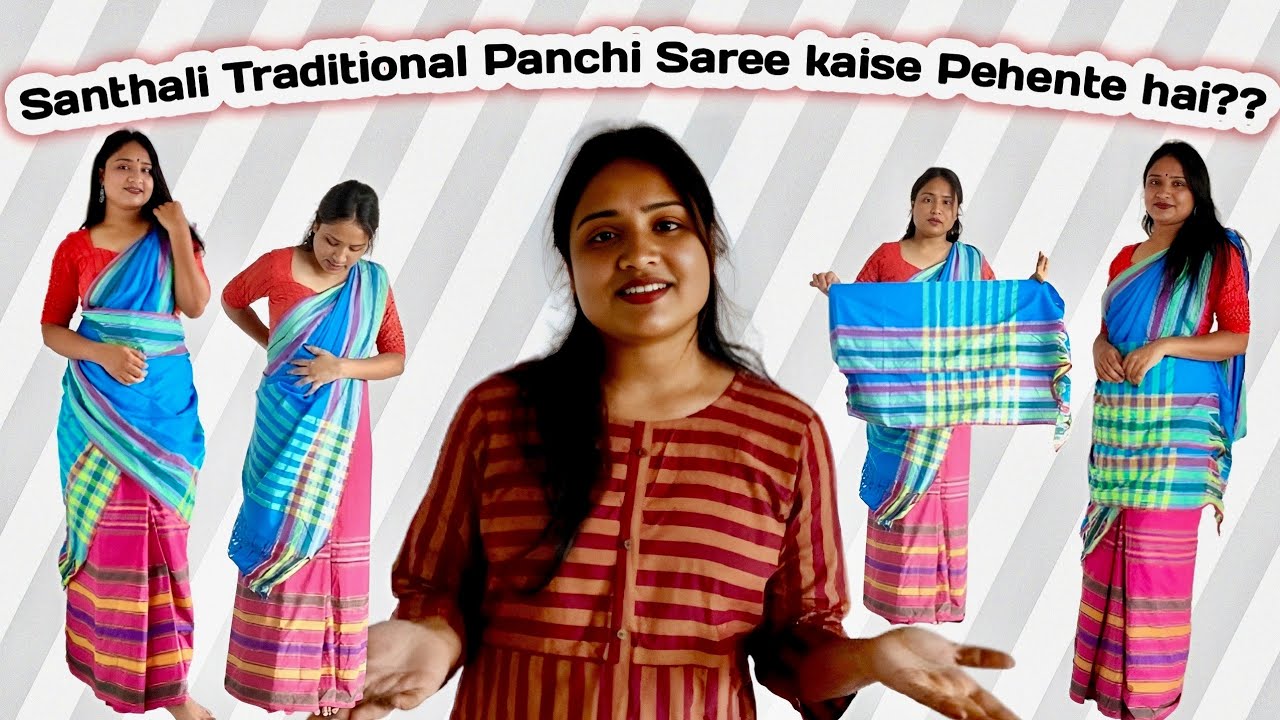Santhali Traditional Panchi Saree kaise Pehente hai??🤔🤔 